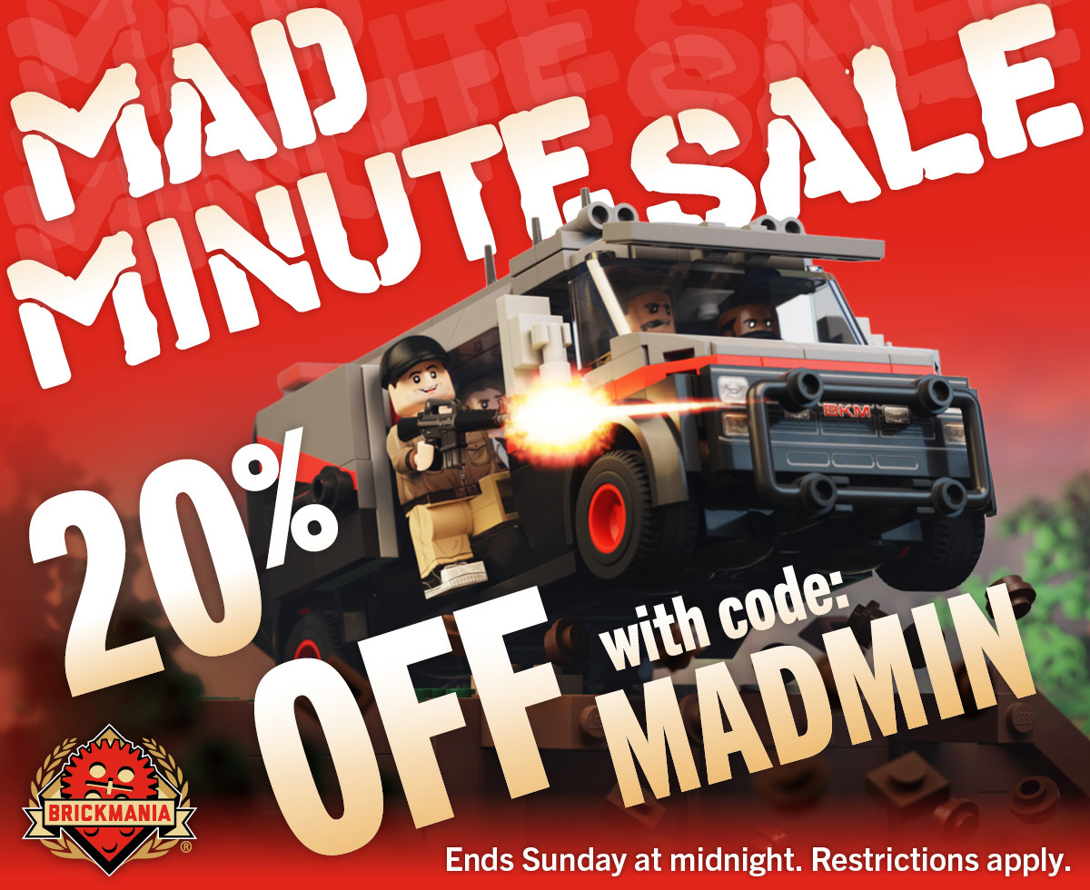 MAD MINUTE SALE through Sunday, August 2nd!! Save 20% OFF your entire order with code MADMIN. Mad Minute Sale is active on our website and in Brickmania&reg; retail stores